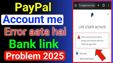 PayPal account error occurs, bank link problem 2025
