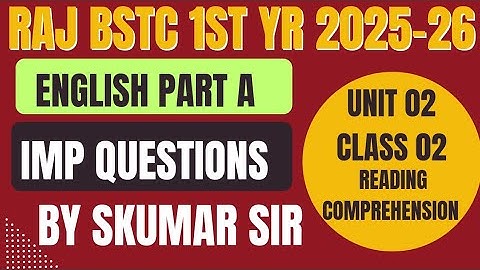 BSTC 1st year English Unit 2 Reading Comprehension Class 02  by SKumar Sir #deledacademy