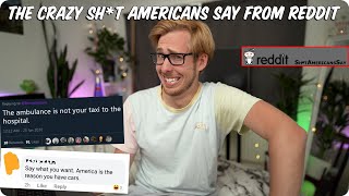 The Crazy Sht Americans Say From Reddit