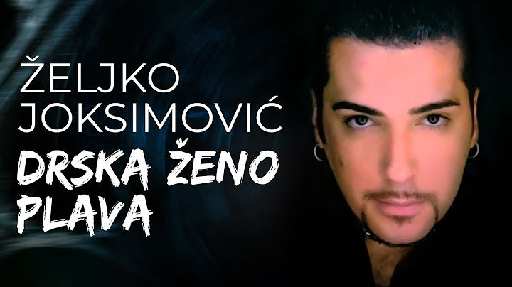 Željko Joksimović - Drska ženo plava [Official Music Audio]