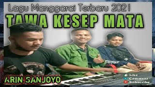 Lagu Manggarai Terbaru 2021 - Tawa Kesep Mata || by : Arin Sanjoyo