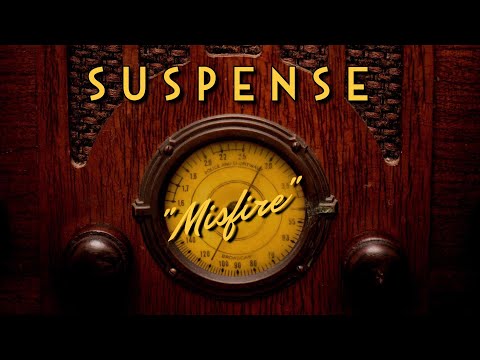 Suspense-Classic Mystery Radio-'Misfire'-William