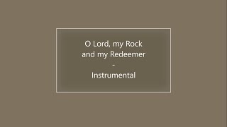Video thumbnail of "O Lord, My Rock and My Redeemer | Instrumental | Justin John"