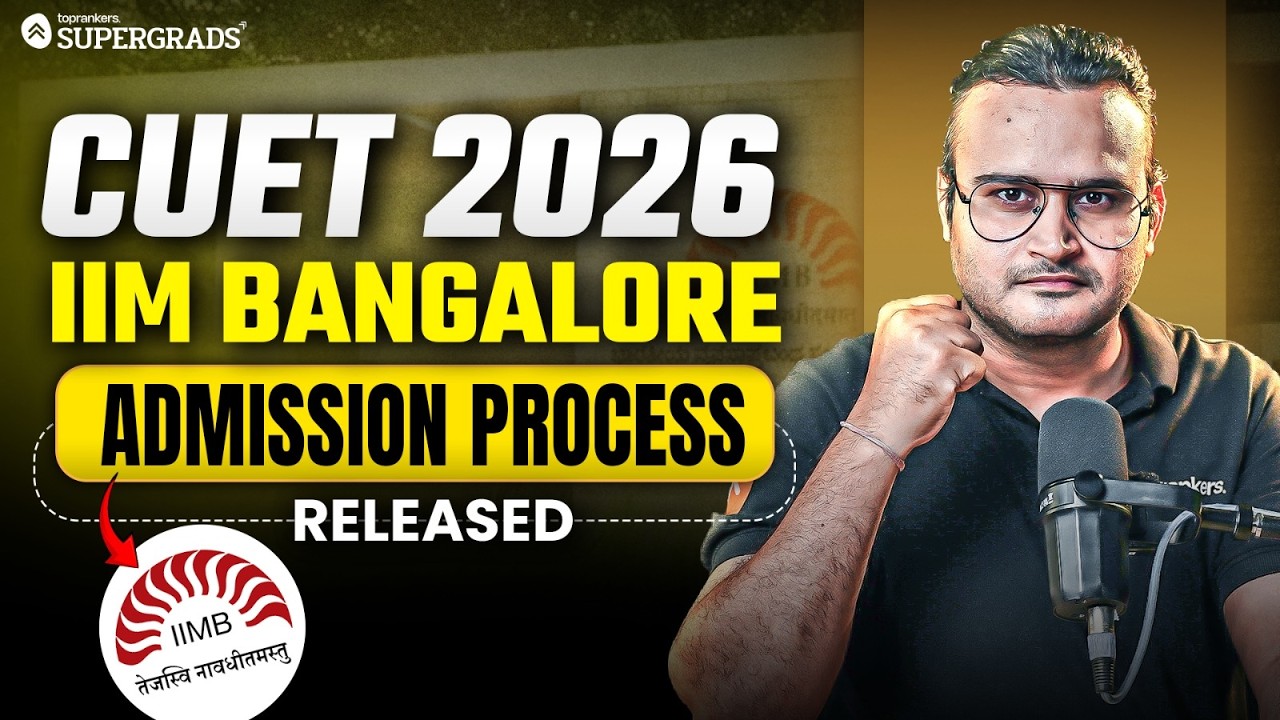 CUET 2026: IIM Bangalore Admission Process Released 🚨