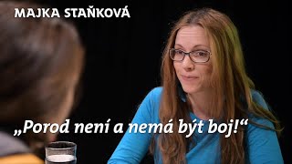 NEBÁT SE /26/ S Majkou Staňkovou o odvaze rodit