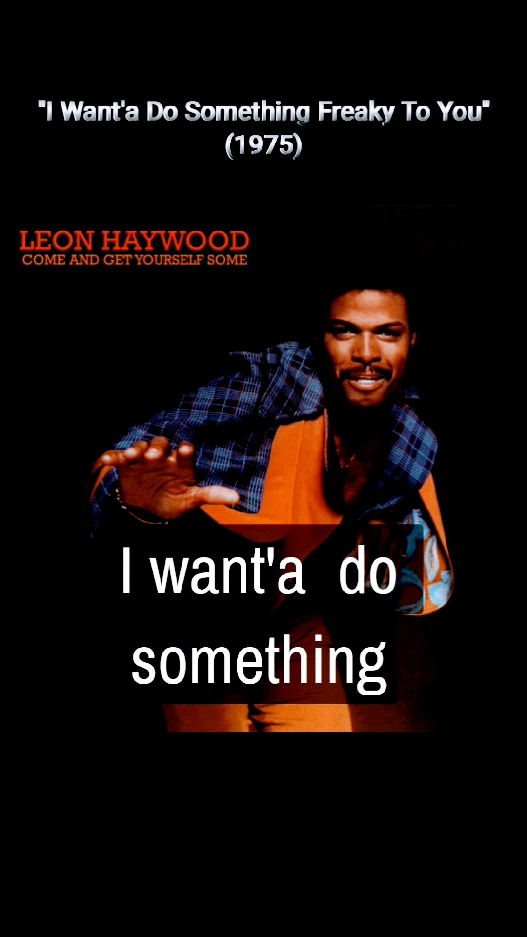 Leon Haywood - I Want'a Do Something Freaky To You (1975) 70's