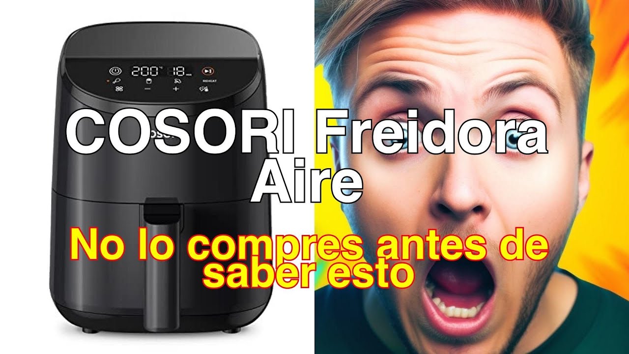 🔴FREIDORA de AIRE Inteligente SIN ACEITE 3.8L COSORI - WiFi 