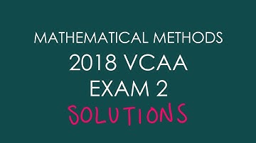 2018 VCAA Mathematical Methods Exam 2