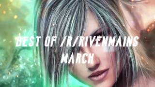 Best of /r/Rivenmains March