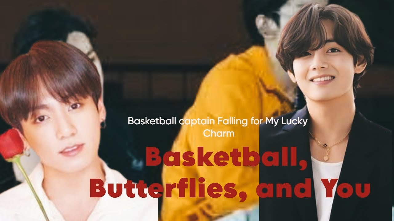 Basketball, Butterflies, and You: Captain Falling for his Lucky Charm | Taekook Top Tae Oneshot