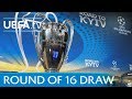 UEFA Champions League 2017/18 round of 16 draw