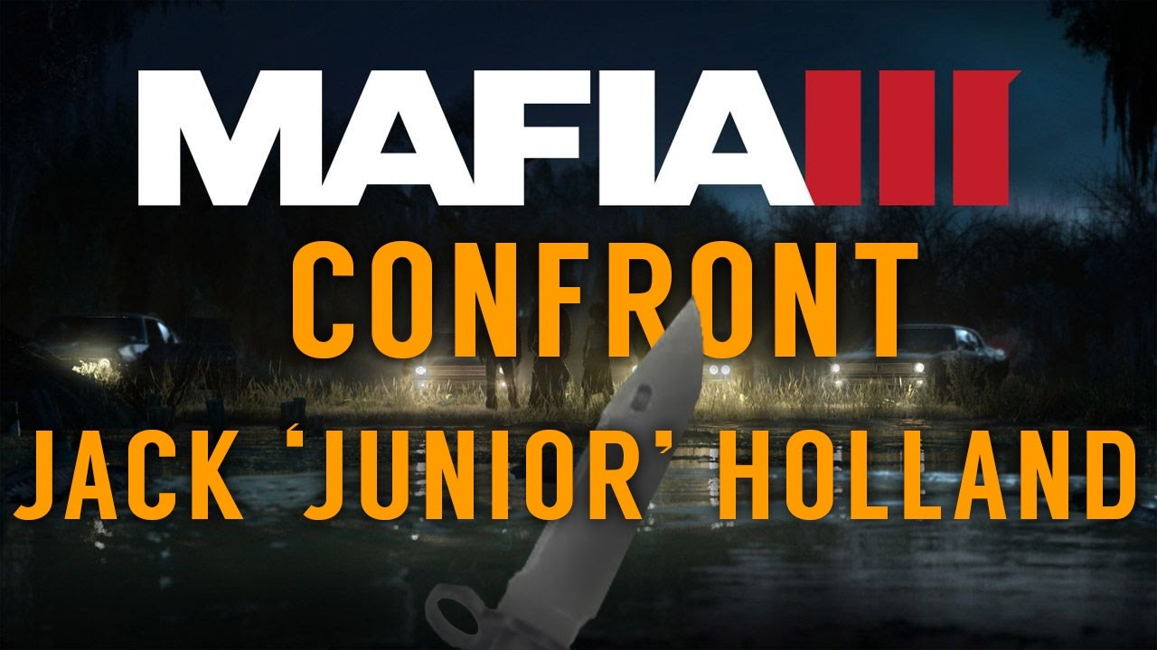 Mafia 3 - Mission 84 -Confront Jack 'Junior' Holland