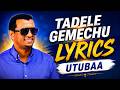 Tadele Gemechu Utubaa Lyrics New Oromo Music 2026 Official Lyrics Video 