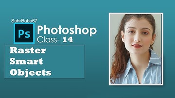 Raster Smart Objects - Adobe Photoshop for Beginners - Class 14 - Urdu / Hindi