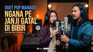 Ngana Pe Janji Gatal Di Bibir  Duet Pop Manado   