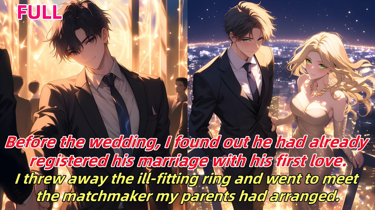 📕Before the wedding,I found he’d married his FL.Tossed the wrong ring,went to meet my parents’ match