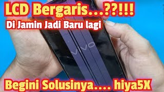 SOLUSI HP VIVO LCD BERGARIS DI JAMIN BARU LAGI... HIYA5X screenshot 3