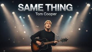 Same Thing - Tom Cooper