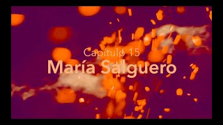 #Mismexicanas - Capítulo 15. María Salguero