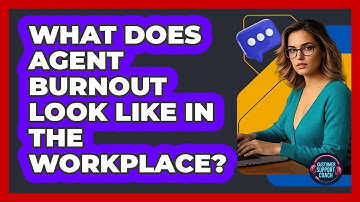 What Does Agent Burnout Look Like In The Workplace?