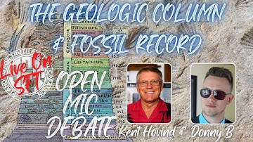 Evolution OPEN MIC Debate | The Geologic Column and the Fossil Record - With Dr. Kent Hovind