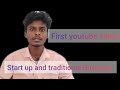 Talk about startup and traditional business Its my first youtube video 