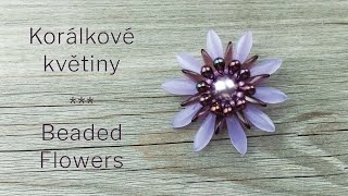 Návod: Korálkové květiny / DIY Tutorial: Beaded Flowers (Dagger Beads)