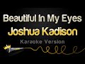 Joshua Kadison Beautiful In My Eyes Karaoke Version 