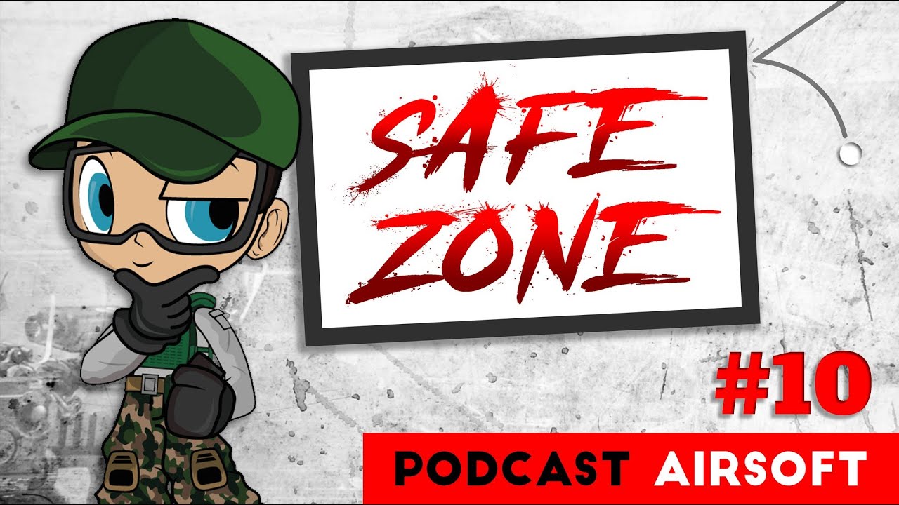 🔴[Safe Zone] Podcast Airsoft - #10