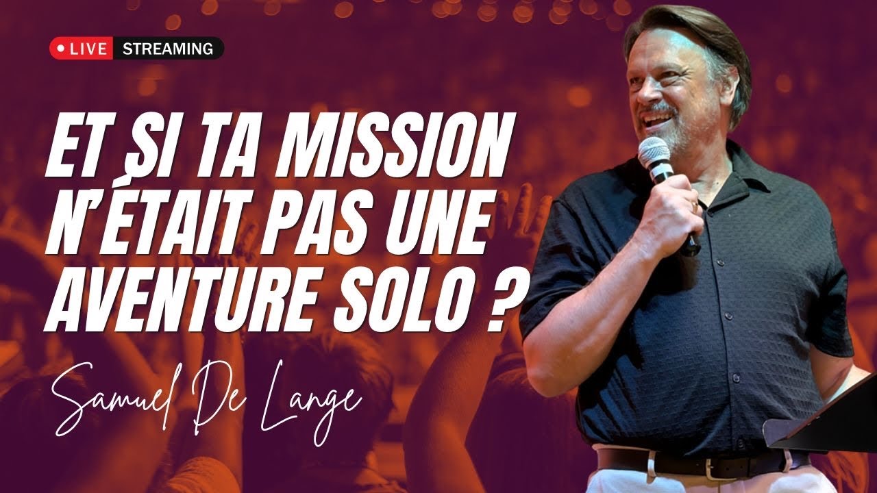 Et si ta mission n'était pas une aventure solo - Samuel De Lange