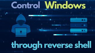 How Hackers take control of any Windows OS through Reverse shell. |  Hacking