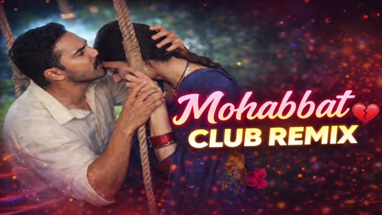 Mohabbat Ho Gayi Hai 💔🔥 | Club Remix | Border Movie Song | Love Song 2026