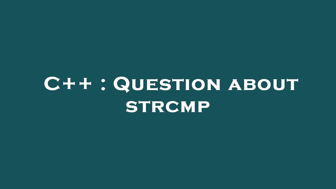 C++ : Question about strcmp - YouTube