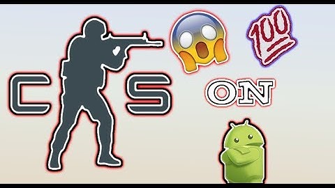 How to download counter strike on any android device without root only 90mb 100% working