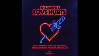 Sharam Jey - Love Hurts [OUT NOW]