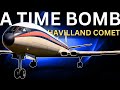De Havilland Comet: A Time Bomb