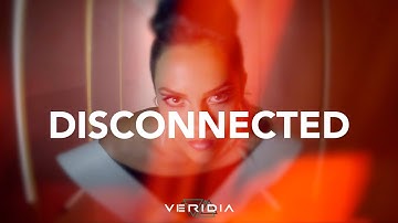 VERIDIA // "Disconnected" [official music video]