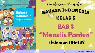 Indonesian Language Chapter 8 Grade 5 Independent Curriculum - Writing Advice Pantun || Pages 186... Indonesian Language Chapter 8 Grade 5 Independent Curriculum - Writing Advice Pantun || Pages 186...