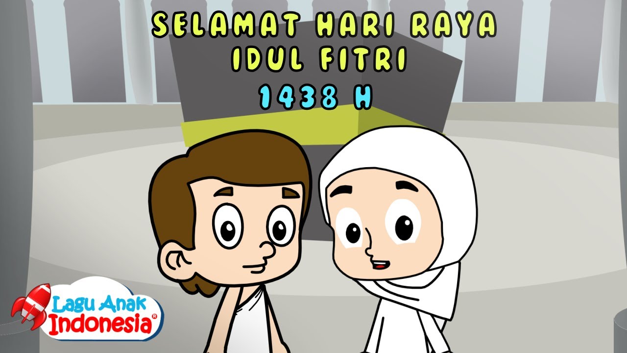 Lagu Anak Islami - Selamat Hari Raya Idul FItri 1438 H 