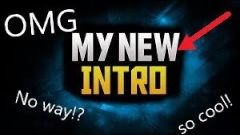 OMG! THE BEST NEW INTRO ON YOUTUBE!!!????!? (NOT CLICKBAIT!)