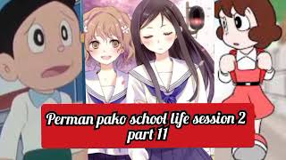 perman pako school life session 2 11