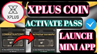 Xplus Coin Redeem।XPlus Coin Withdraw।Xplus Coin Active Pass ।Xplus Mini App launch।