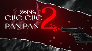 Yanns - Clic Clic Pan Pan 2 (Lyrics officiel) Resimi