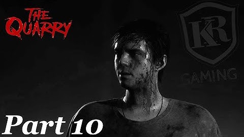 THE QUARRY Walkthrough Gameplay Part 10 Chapter 9 PC 4K 60FPS Ultra Setting FULL GAME