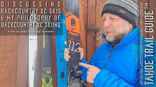 Discussing My Backcountry XC Skis and Philosophy for Backcountry CrossCountry Skiing