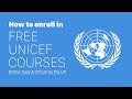 UNICEF - FREE United Nations Courses (PART 1) - Online & Easy