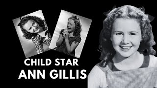 Ann Gillis: Hollywood’s Forgotten Child Star!