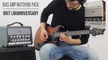 Bias Amp Match | Brit LMAnniversary | Playthrough (Marshall 6100LM Anniversary)