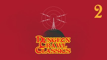 CrashCourse: Dungeon Crawl Classics part 2