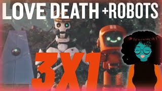 Love Death + Robots 3x1 